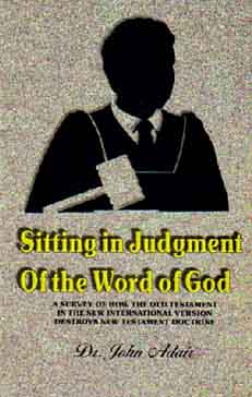 Sitting in Judgment of The Word of God by Dr. John Adair